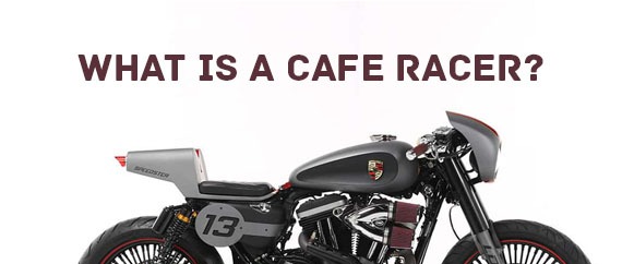 What is a Cafe Racer?