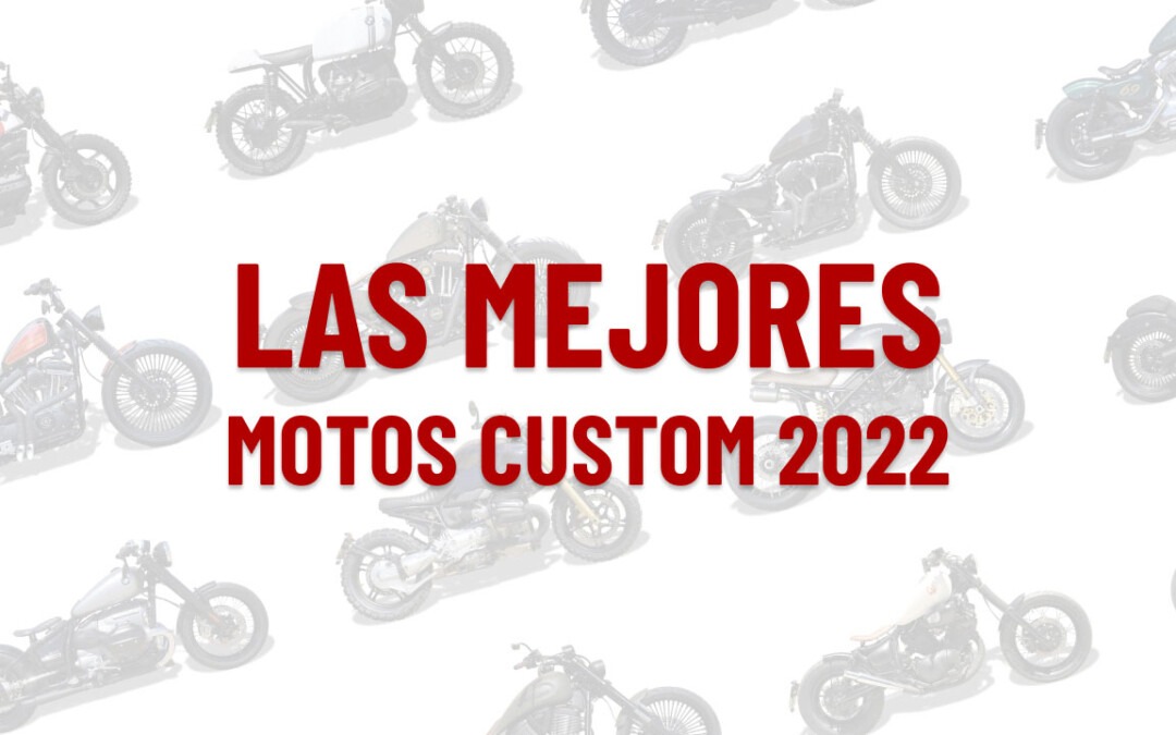Las mejores motos custom 2022